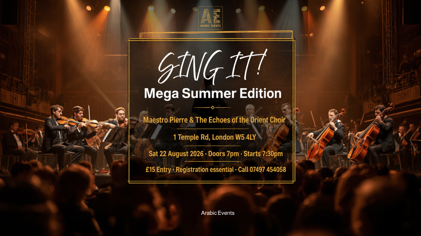 Arabic Choir Night London – Sing It! Mega Summer Edition poster with Maestro Pierre and The Echoes of the Orient Choir